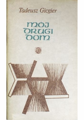 Okładka: Tadeusz Gicgier - Mój drugi dom