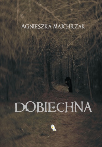 Okładka: Agnieszka Majchrzak - Dobiechna