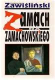 Okładka: Stanisław Zawiśliński - Zamach na Zamachowskiego