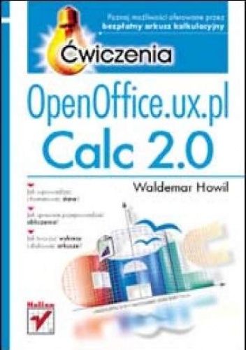 Okładka: Waldemar Howil - OpenOffice.ux.pl Calc 2.0. Ćwiczenia