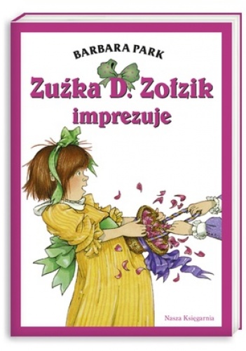 Okładka: Barbara Park - Zuźka D. Zołzik imprezuje