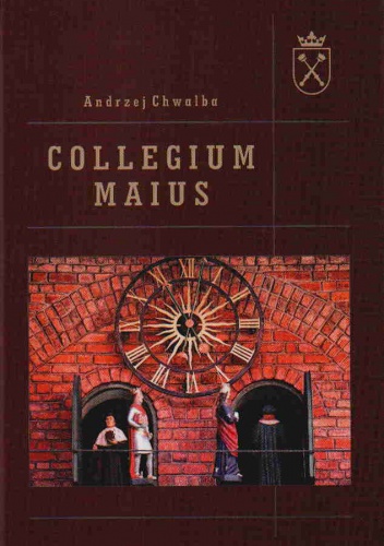 Okładka: Andrzej Chwalba - Collegium Maius