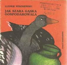 Okładka: Ludwik Wiszniewski - Jak szara gąska gospodarowała
