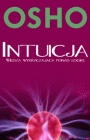 Okładka:  Osho - Intuicja. Wiedza wykraczająca ponad logikę