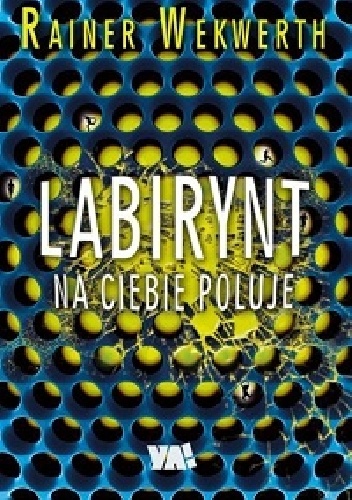 Okładka: Rainer Wekwerth - Labirynt na ciebie poluje