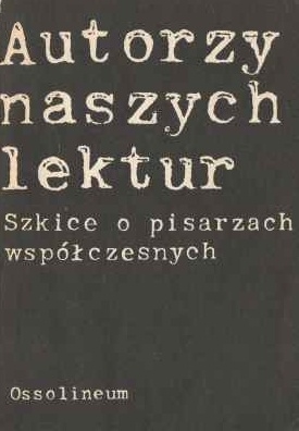 Okładka: Włodzimierz Maciąg - Autorzy naszych lektur. Szkice o pisarzach współczesnych