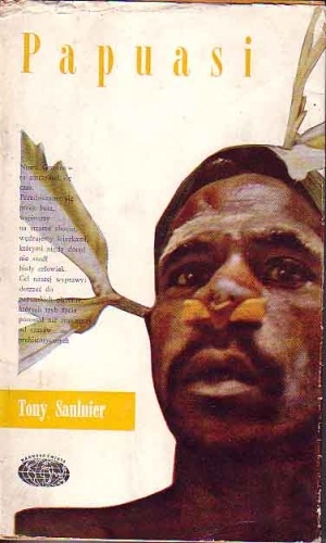Okładka: Tony Saulnier - Papuasi. 167 dni w prehistorii