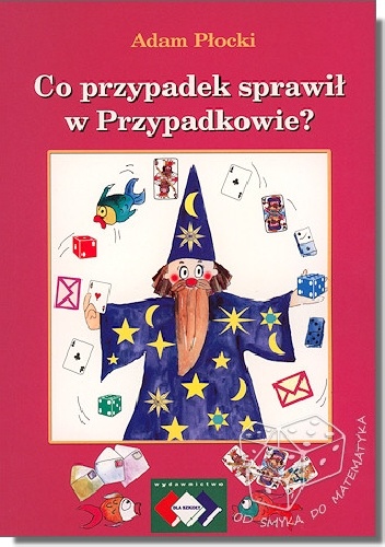 Okładka: Adam Płocki - Co Przypadek sprawił w Przypadkowie?