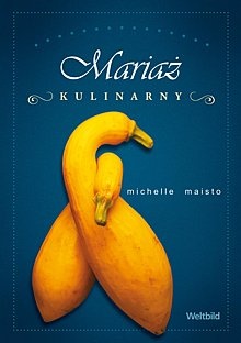 Okładka: Michelle Maisto - Mariaż kulinarny