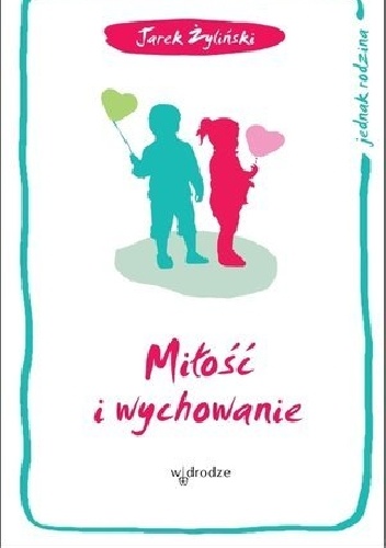 Okładka: Jarek Żyliński - Miłość i wychowanie