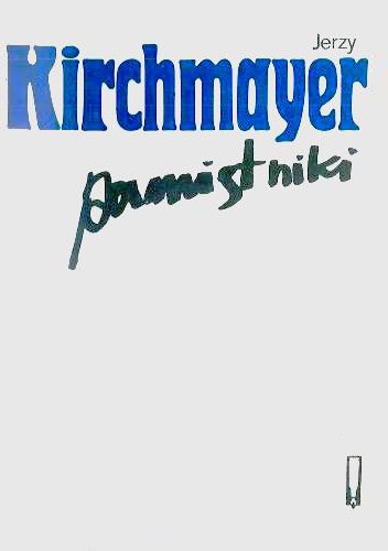 Okładka: Jerzy Maria Kirchmayer - Pamiętniki