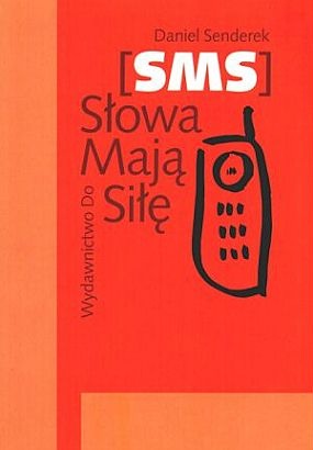Okładka: Daniel Senderek - SMS. Słowa mają siłę