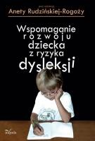 Okładka: Aneta Rudzińska-Rogoży - Wspomaganie rozwoju dziecka z ryzyka dysleksji