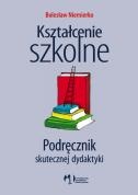 Okładka: Bolesław Niemierko - Kształcenie szkolne. Podręcznik skutecznej dydaktyki