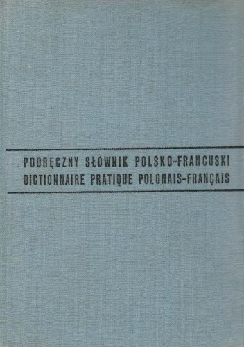 Okładka: Kazimierz Kupisz - Podręczny słownik polsko-francuski