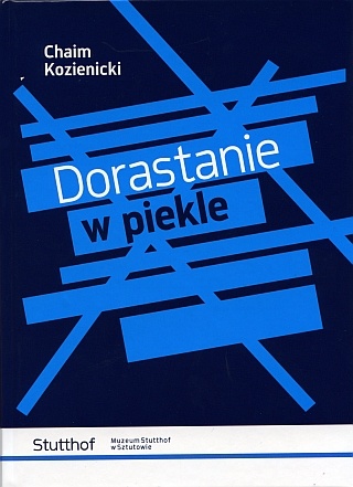 Okładka: Chaim Kozienicki - Dorastanie w piekle