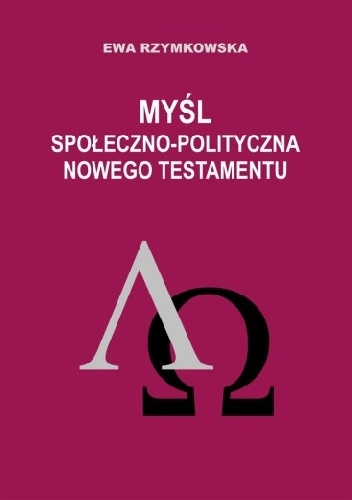 Okładka: Ewa Rzymkowska - Myśl społeczno-polityczna Nowego Testamentu