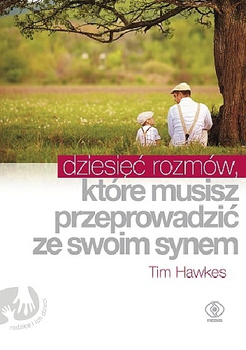 Okładka: Timothy Hawkes - 10 rozmów, które musisz przeprowadzić ze swoim synem