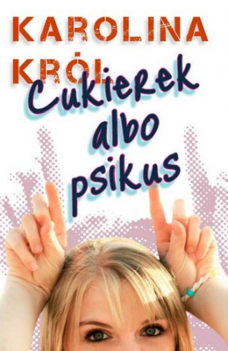 Okładka: Karolina Król - Cukierek albo psikus