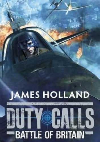 Okładka: James Holland - Duty Calls: Battle of Britain