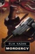 Okładka: Elia Kazan - Mordercy