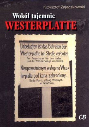 Okładka: Krzysztof Zajączkowski - Wokół tajemnic Westerplatte