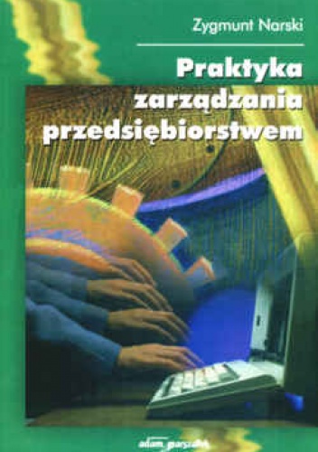 Okładka: Zygmunt Narski - Praktyka zarządzania przedsiębiorstwem