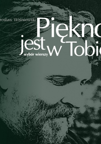 Okładka: Mirosław Wiśniewski - Piękno jest w tobie. Wybór wierszy