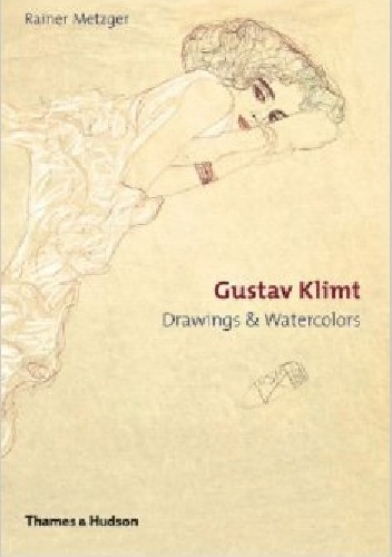 Okładka: Rainer Metzger - Gustav Klimt: Drawings &amp; Watercolours