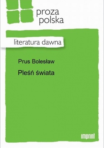 Okładka: Bolesław Prus - Pleśń świata