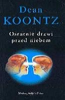 Okładka: Dean Koontz - Ostatnie drzwi przed niebem