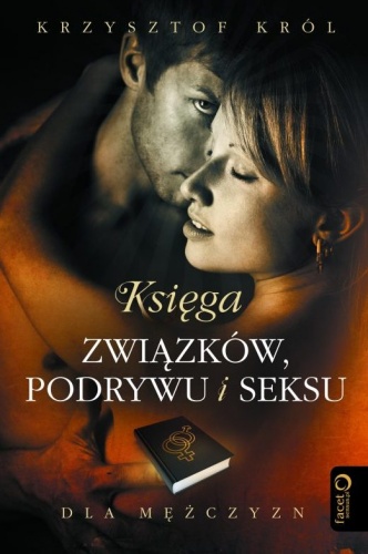 Okładka: Krzysztof Król - Księga związków, podrywu i seksu dla mężczyzn