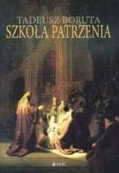 Okładka: Tadeusz Boruta - Szkoła patrzenia