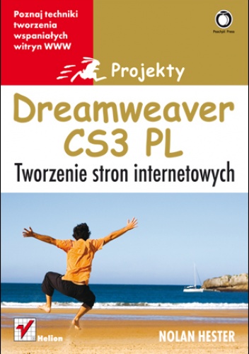 Okładka: Nolan Hester - Dreamweaver CS3. Tworzenie stron internetowych. Projekty