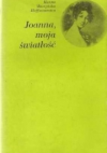 Okładka: Hanna Muszyńska-Hoffmannowa - Joanna, moja światłość