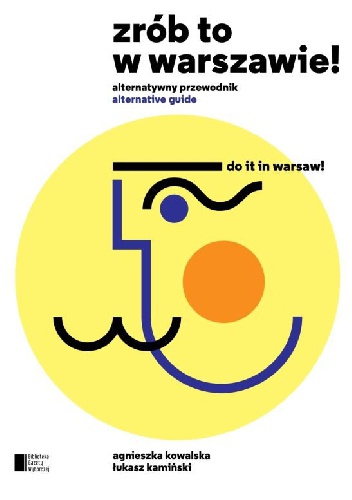 Okładka: Agnieszka Kowalska - Zrób to w Warszawie!