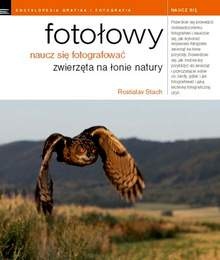 Okładka:  Rostislav Stach - Fotołowy. Naucz się fotografować zwierzęta na łonie natury