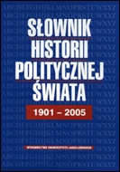 Okładka: Marek Bankowicz - Słownik historii politycznej świata 1901-2005