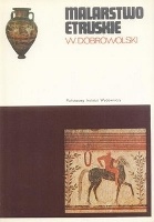 Okładka: Witold Dobrowolski - Malarstwo etruskie