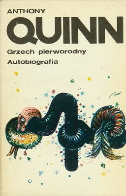 Okładka: Anthony Quinn - Grzech pierworodny Autobiografia