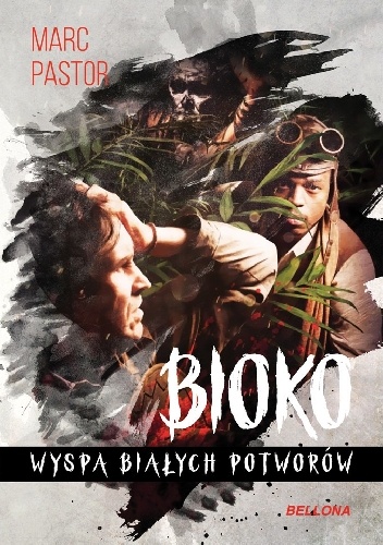Okładka: Marc Pastor - Bioko. Wyspa białych potworów