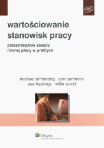 Okładka: Michael Armstrong - Wartościowanie stanowisk pracy. Przestrzeganie zasady równej płacy w praktyce