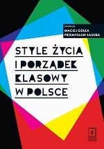 Okładka: Maciej Gdula - Style życia i porządek klasowy w Polsce