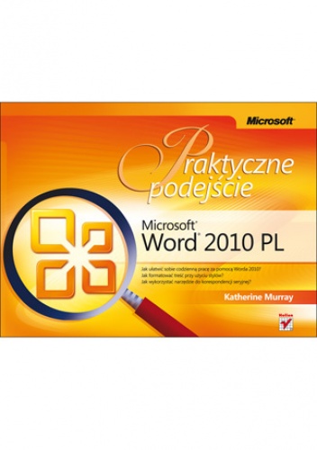 Okładka: Katherine Murray - Microsoft Word 2010 PL. Praktyczne podejście