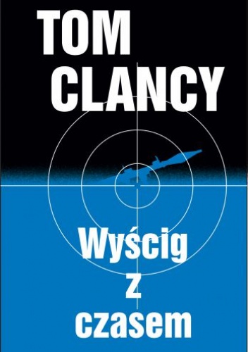 Okładka: Tom Clancy - Wyścig z czasem