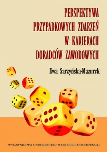 Okładka: Ewa Szarzyńska-Mazurek - Perspektywa przypadkowych zdarzeń w karierachdoradców zawodowych