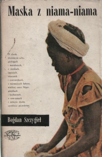 Okładka: Bogdan Szczygieł - Maska z Niama-Niama