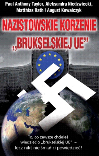 Okładka: August Kowalczyk - Nazistowskie korzenie Brukselskiej UE