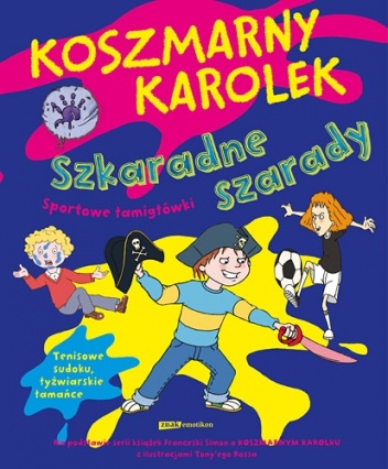 Okładka: Francesca Simon - Koszmarny Karolek. Szkaradne szarady