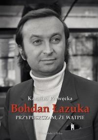 Okładka: Karolina Prewęcka - Przypuszczam, że wątpię